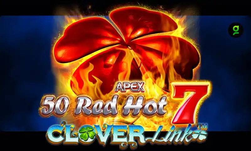 50 Red Hot 7 Clover Link