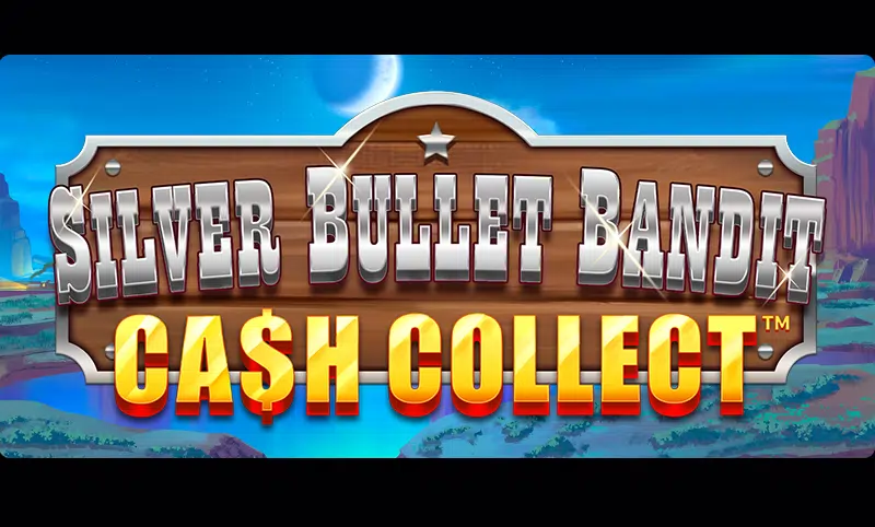 Cash Collect Silver Bullet Bandit slot